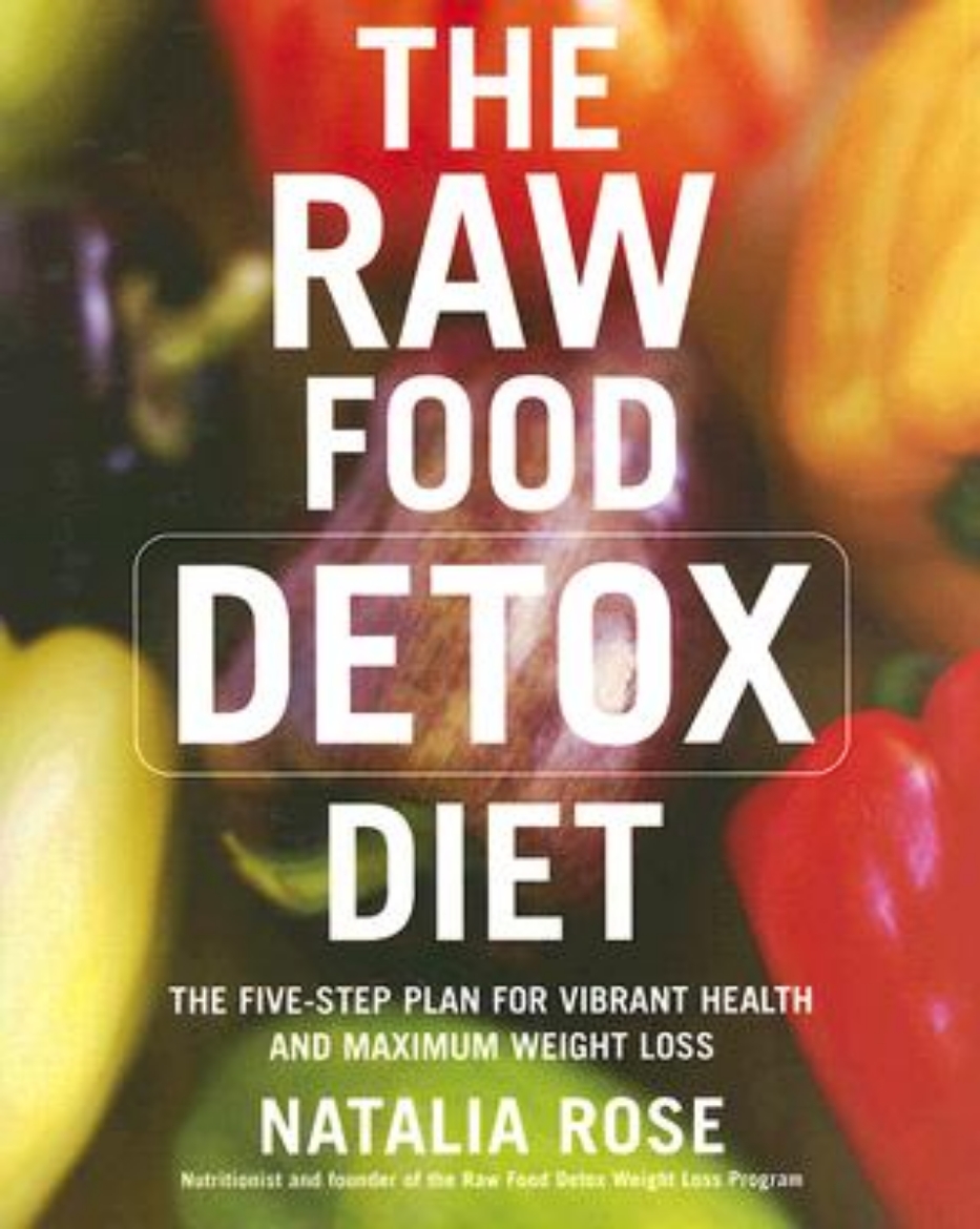 Picture of Raw food detox diet - the five-step plan for vibrant health and maximum wei