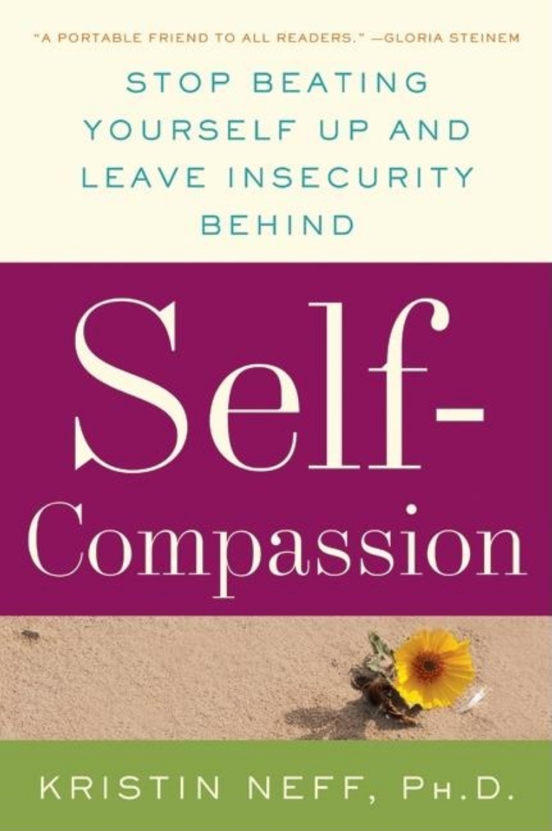 Picture of Self-Compassion: How To Stop Judging Yourself & Embrace The Joy Of Being Human (H)