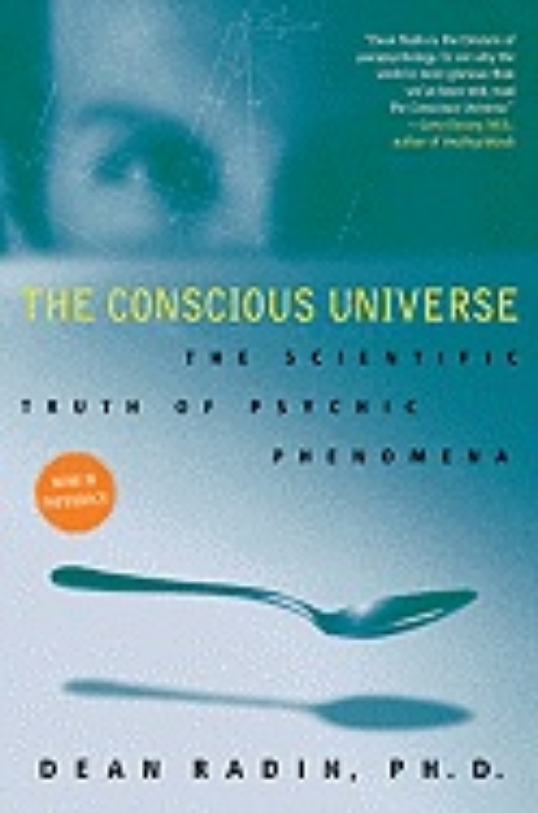 Picture of Conscious universe - the scientific truth of psychic phenomena
