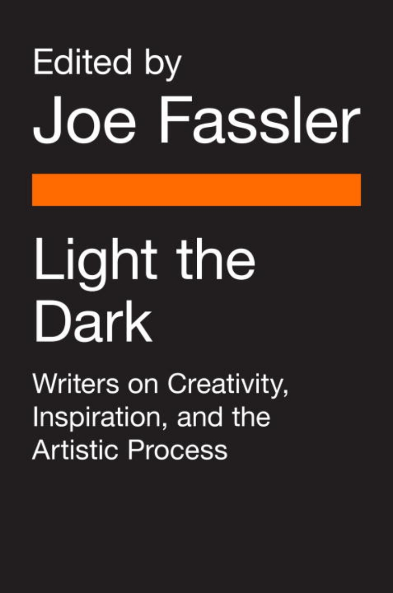 Picture of Light the dark - writers on creativity, inspiration, and the artistic proce