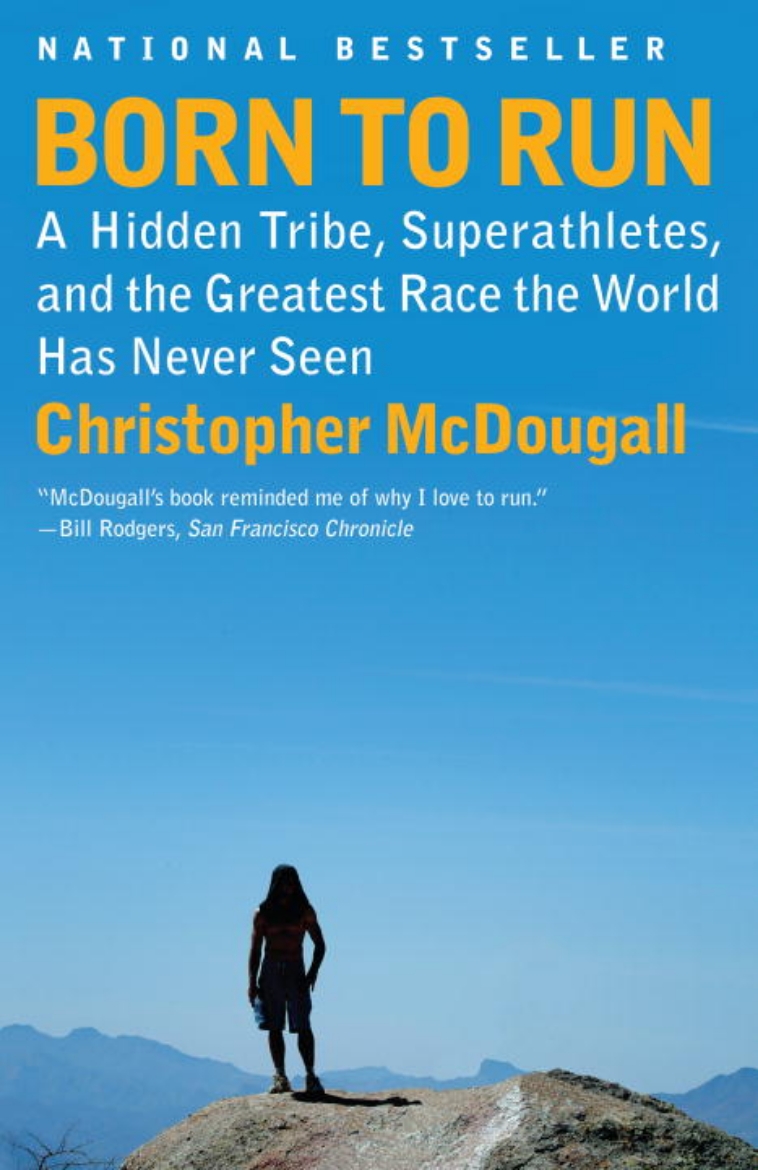 Picture of Born To Run: A Hidden Tribe, Superathletes & The Greatest Race The World Has Never Seen