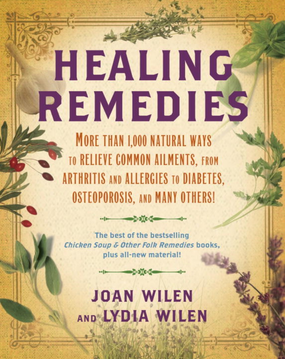 Picture of Healing Remedies: More Than 1,000 Natural Ways To Relieve Common Ailments, From Arthritis & Allergie