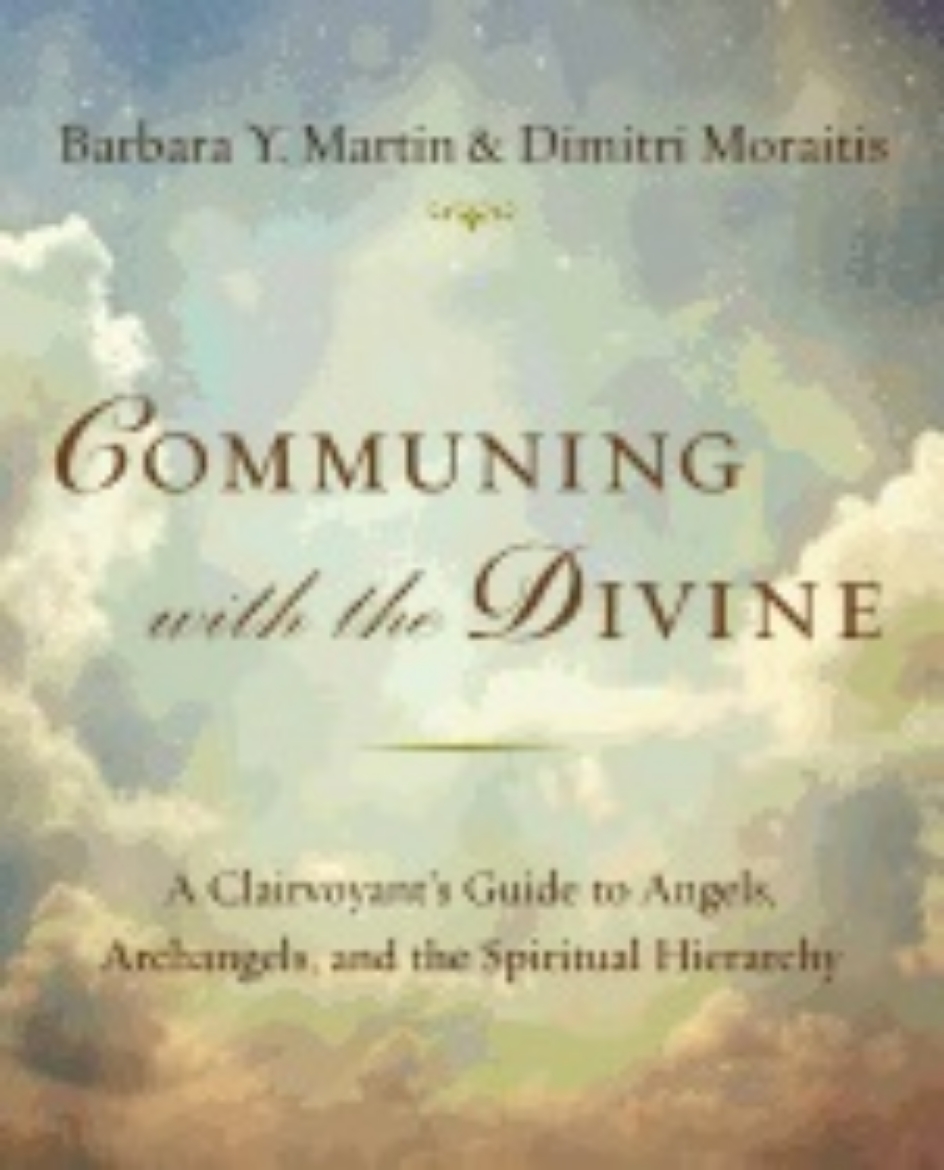 Picture of Communing with the divine - a clairvoyants guide to angels, archangels, and