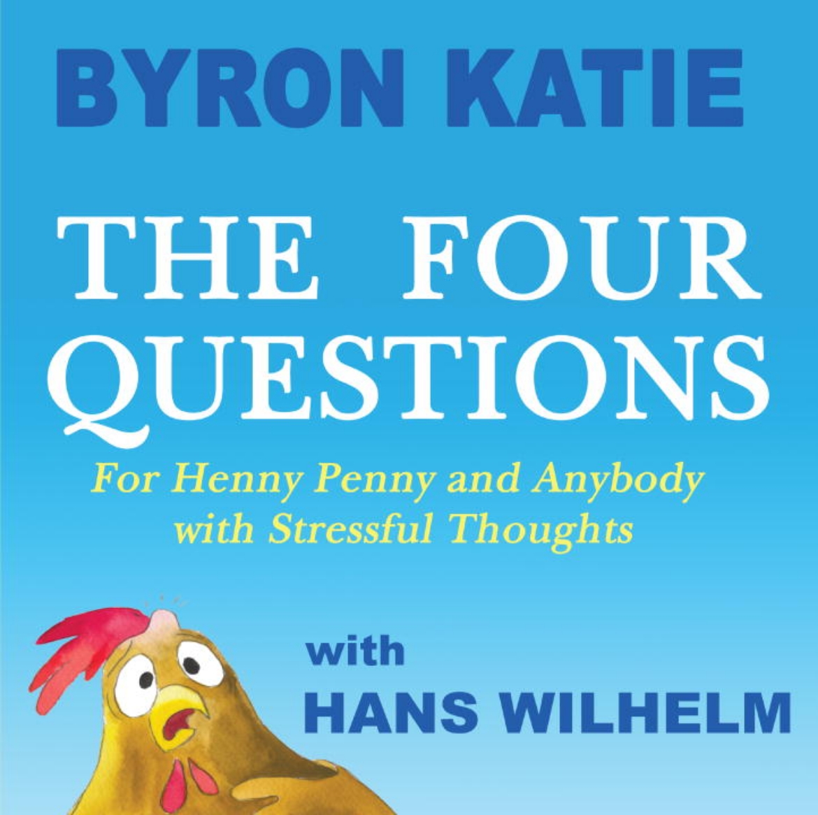 Picture of Four questions - for henny penny and anybody with stressful thoughts