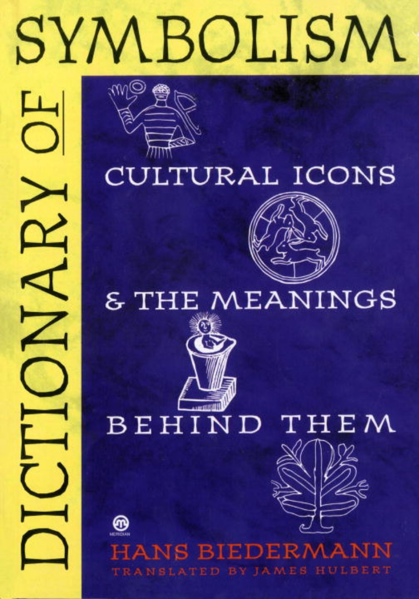 Picture of Dictionary Of Symbolism: Cultural Icons & The Meanings Behin