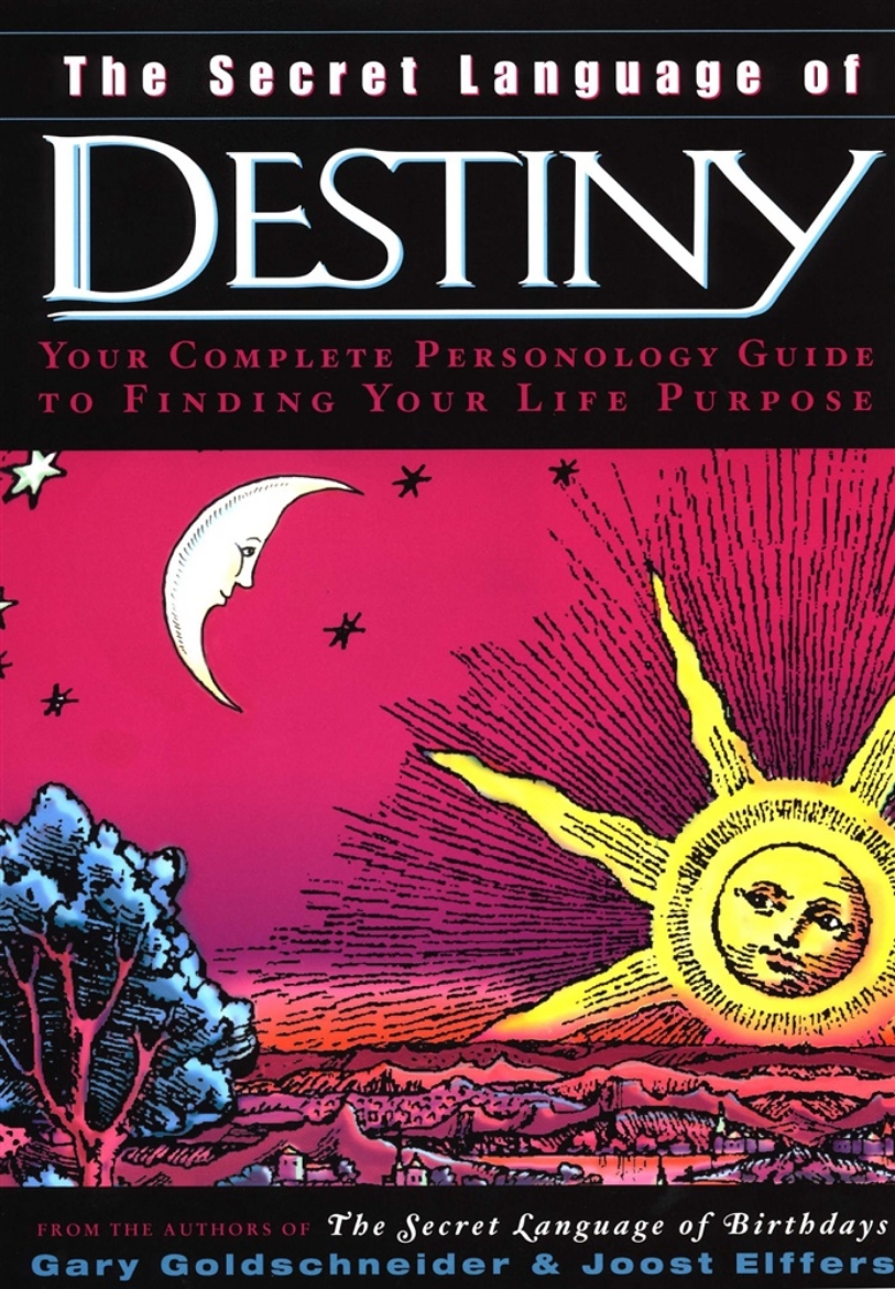 Picture of Secret Language Of Destiny: A Personology Guide To Finding Y