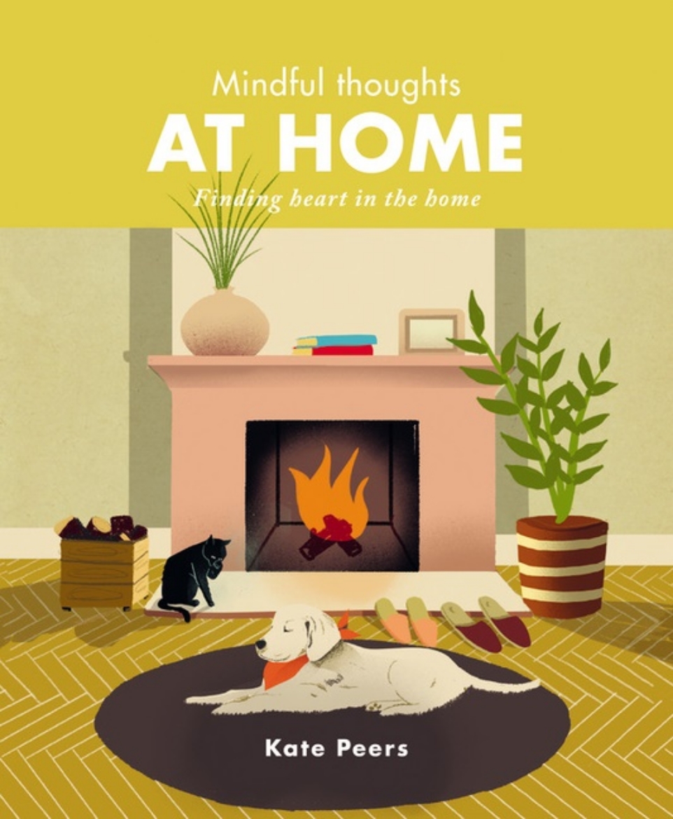 Picture of Mindful Thoughts At Home : Finding heart in the home