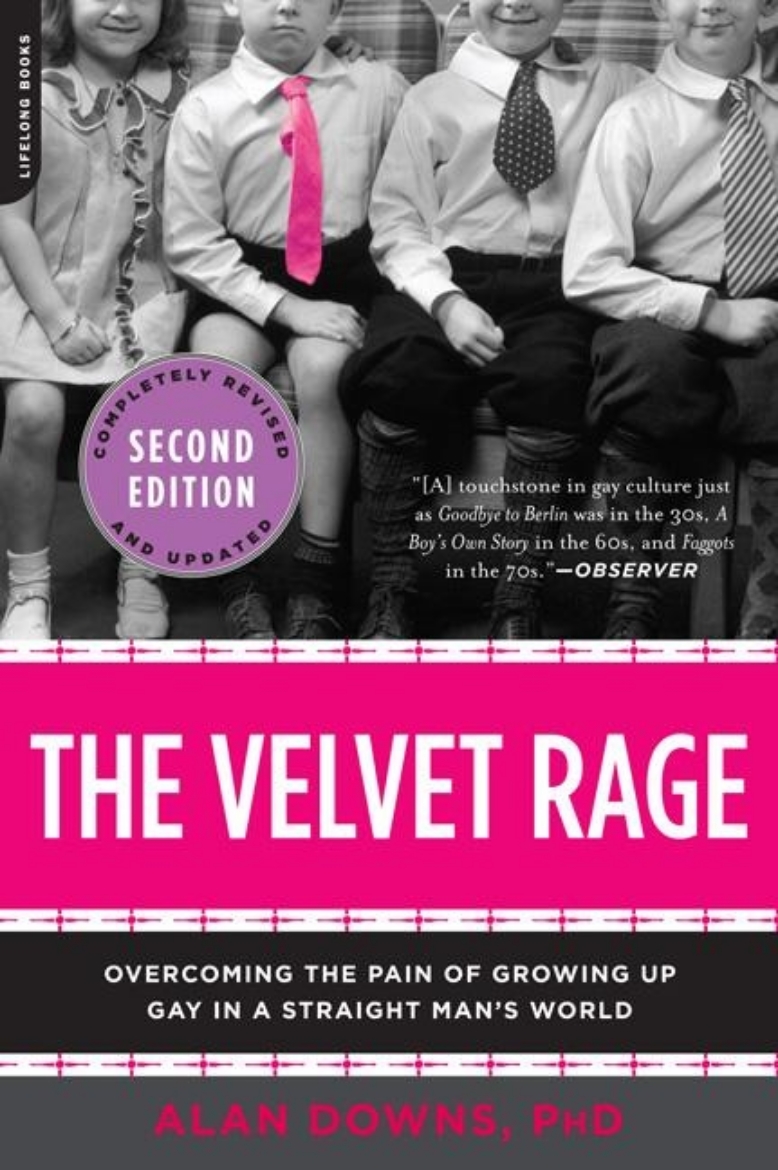 Picture of Velvet rage - overcoming the pain of growing up gay in a straight mans worl