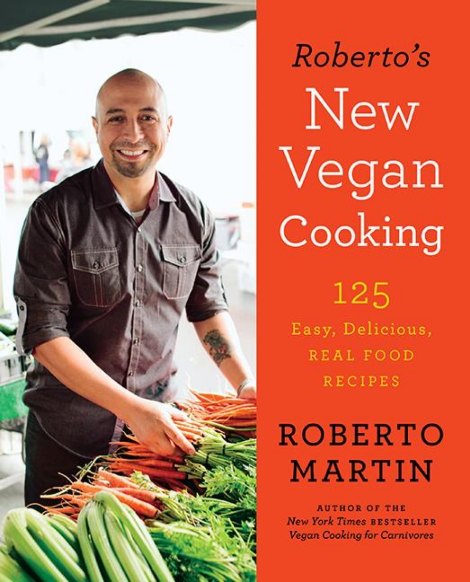 Picture of Roberto'S New Vegan Cooking : 125 Easy Delicious Re