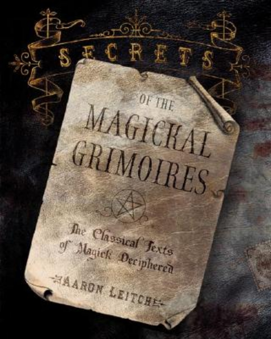 Picture of Secrets of the Magickal Grimoires: The Classical Texts of Magick Deciphered