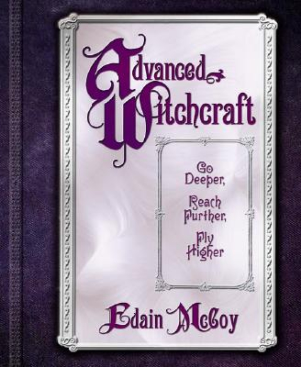 Picture of Advanced witchcraft - go deeper, reach further, fly higher