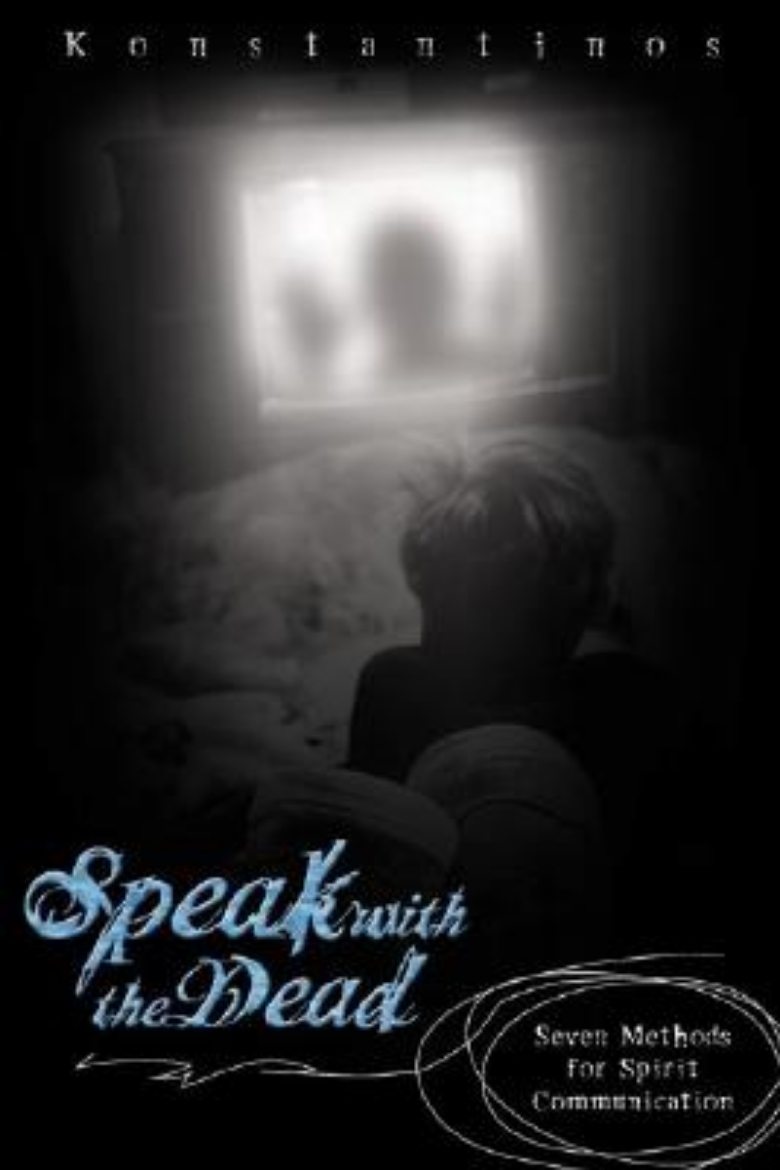 Picture of Speak with the dead - seven methods for spirit communication