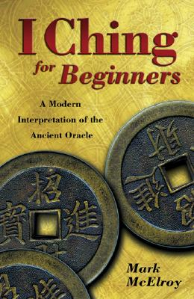 Picture of I ching for beginners - a modern interpretation of the ancient oracle