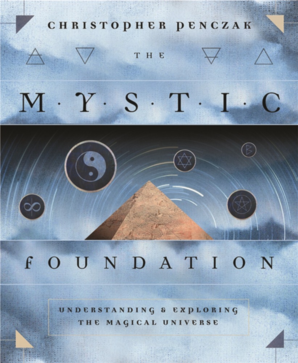 Picture of The Mystic Foundation: Understanding & Exploring the Magical Universe