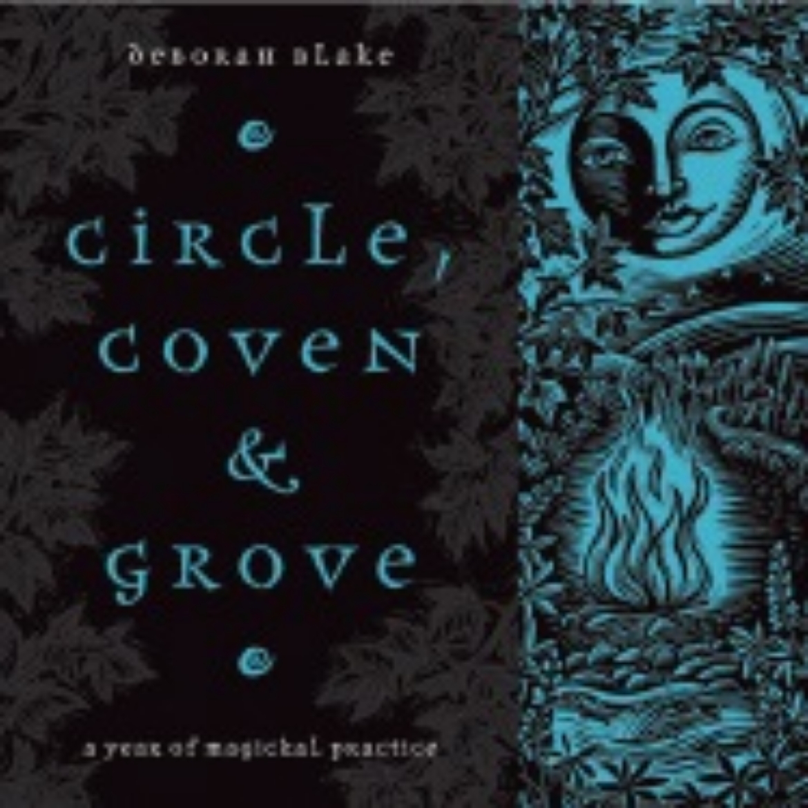 Picture of Circle, Coven & Grove: A Year of Magickal Practice