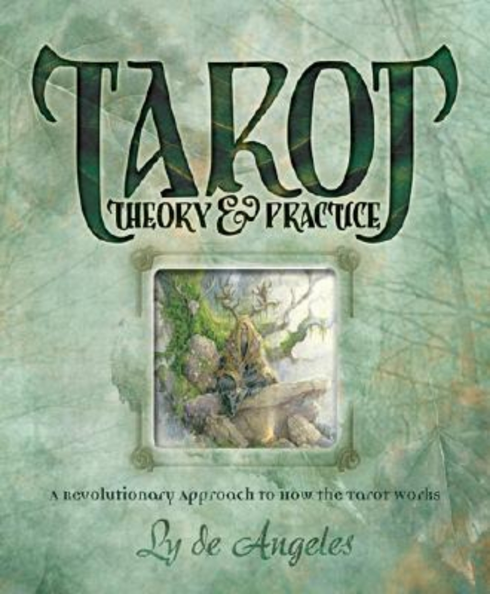Picture of Tarot Theory & Practice: A Revolutionary Approach to How the Tarot Works