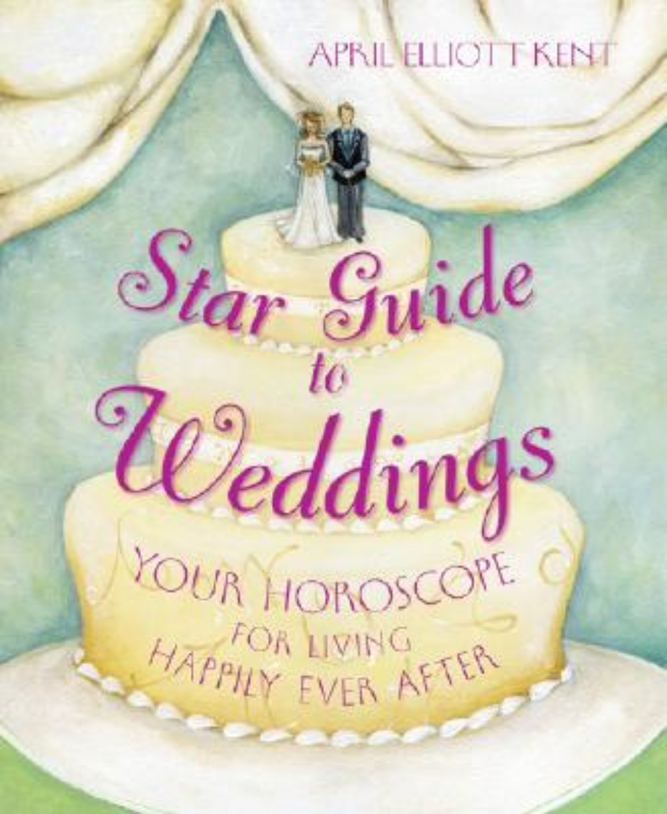 Picture of Star guide to weddings - your horoscope for living happily ever after