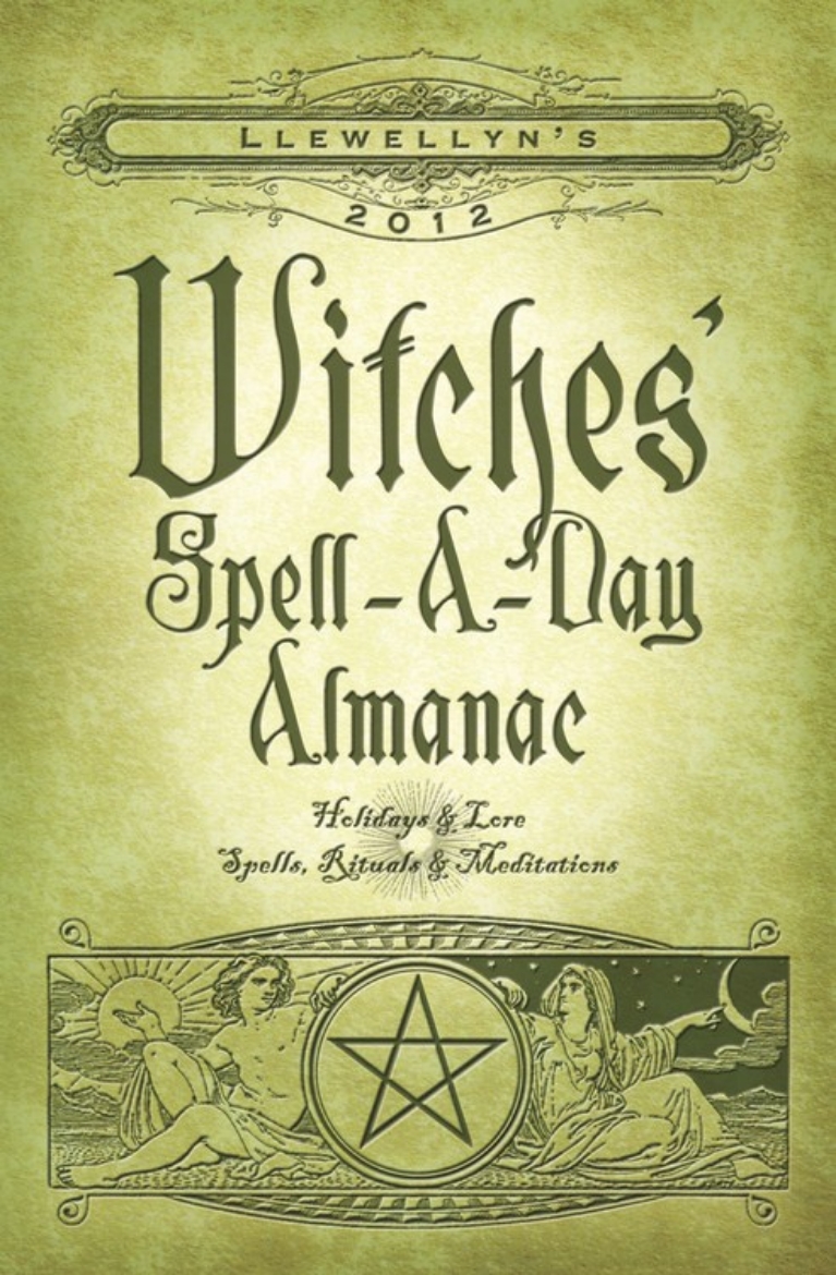 Picture of Llewellyn's 2012 Witches' Spell-A-Day Almanac: Holidays & Lore