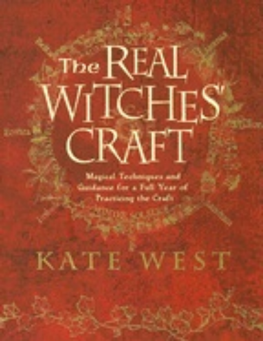 Picture of The Real Witches' Craft: Magical Techniques and Guidance for a Full Year of Practicing the Craft