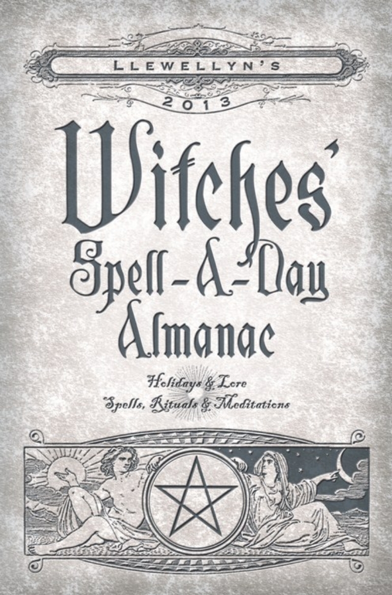 Picture of Llewellyn's 2013 Witches' Spell-A-Day Almanac: Holidays & Lore