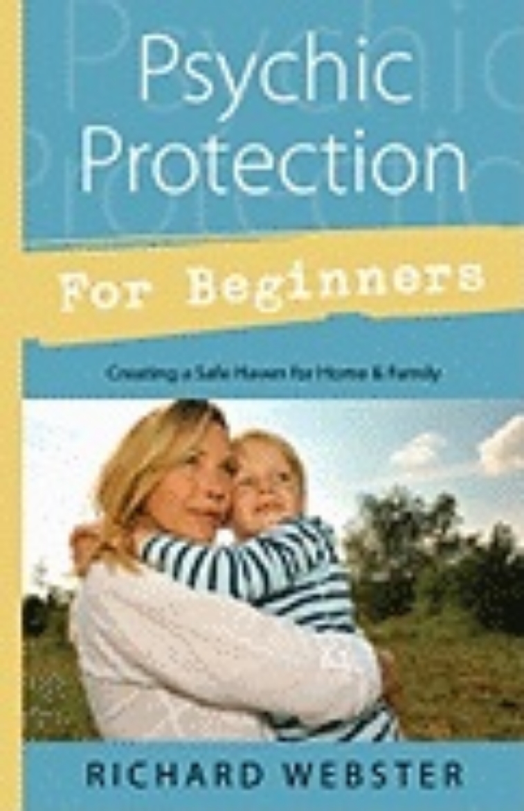 Picture of Psychic Protection for Beginners: Creating a Safe Haven for Home & Family