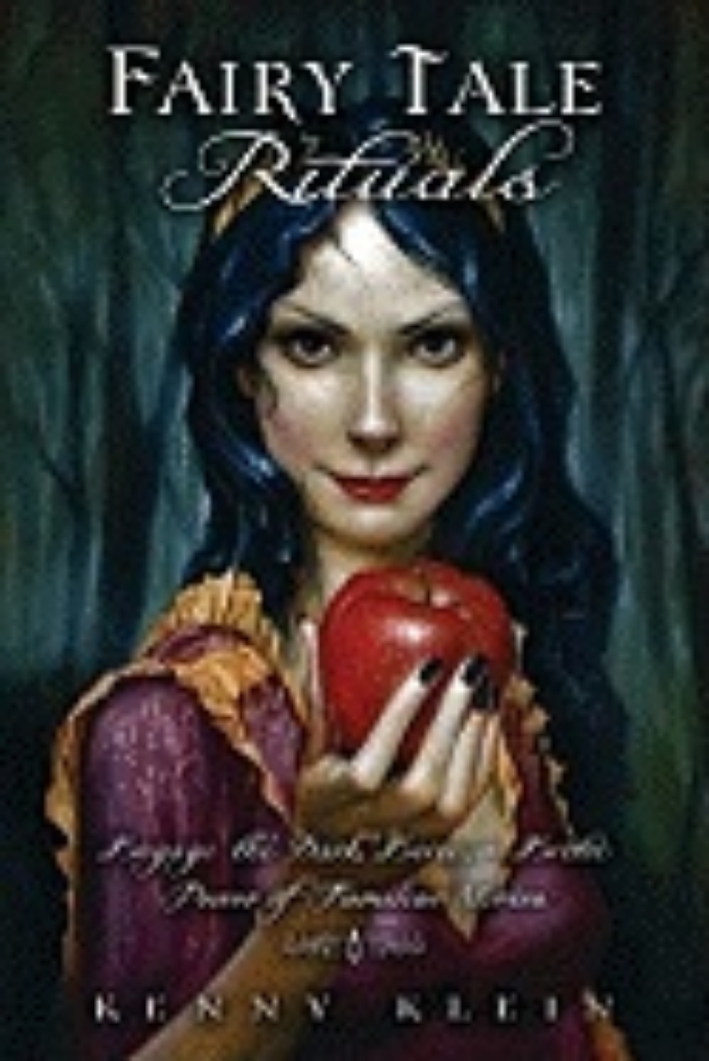 Picture of Fairy Tale Rituals: Engage the Dark, Eerie & Erotic Power of Familiar Stories