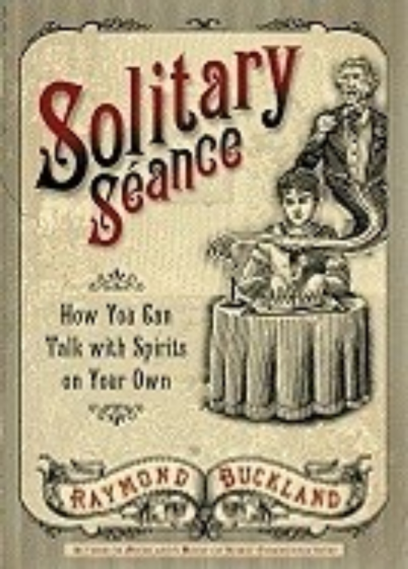 Picture of Solitary Seance: How You Can Talk with Spirits on Your Own