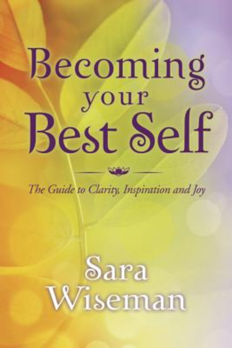 Picture of Becoming your best self - the guide to clarity, inspiration and joy