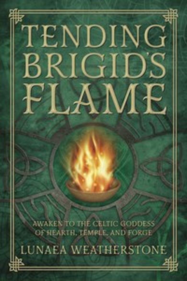 Picture of Tending brigids flame - awaken to the celtic goddess of the hearth, temple,