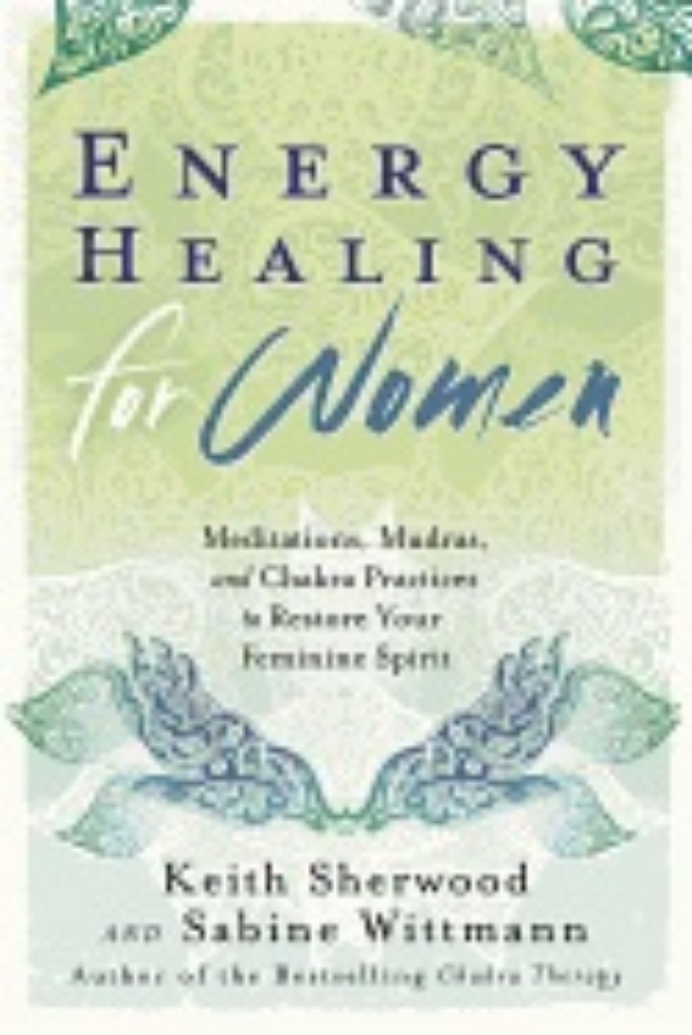 Picture of Energy healing for women - meditations, mudras, and chakra practices to res