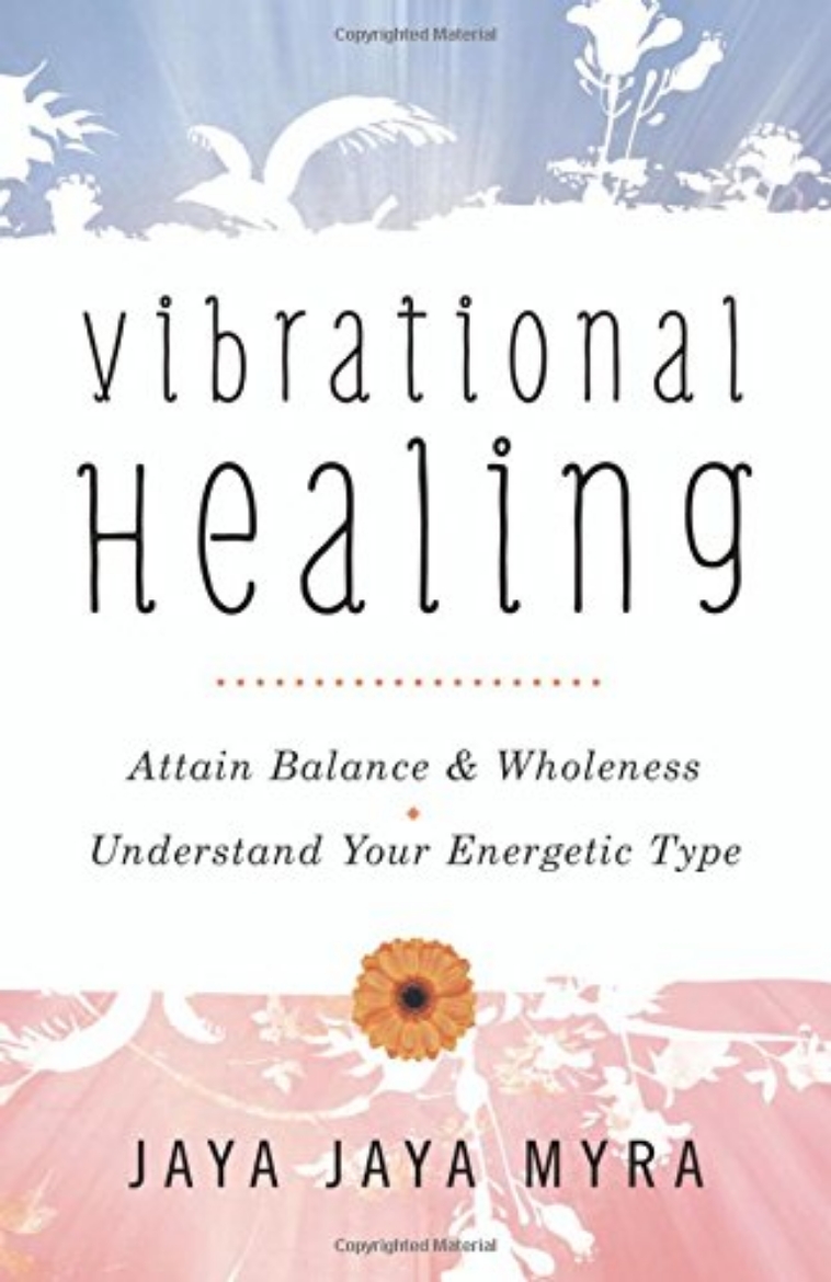 Picture of Vibrational Healing: Attain Balance & Wholeness * Understand Your Energetic Type