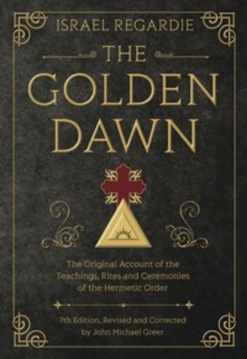 Picture of Golden dawn - the original account of the teachings, rites, and ceremonies