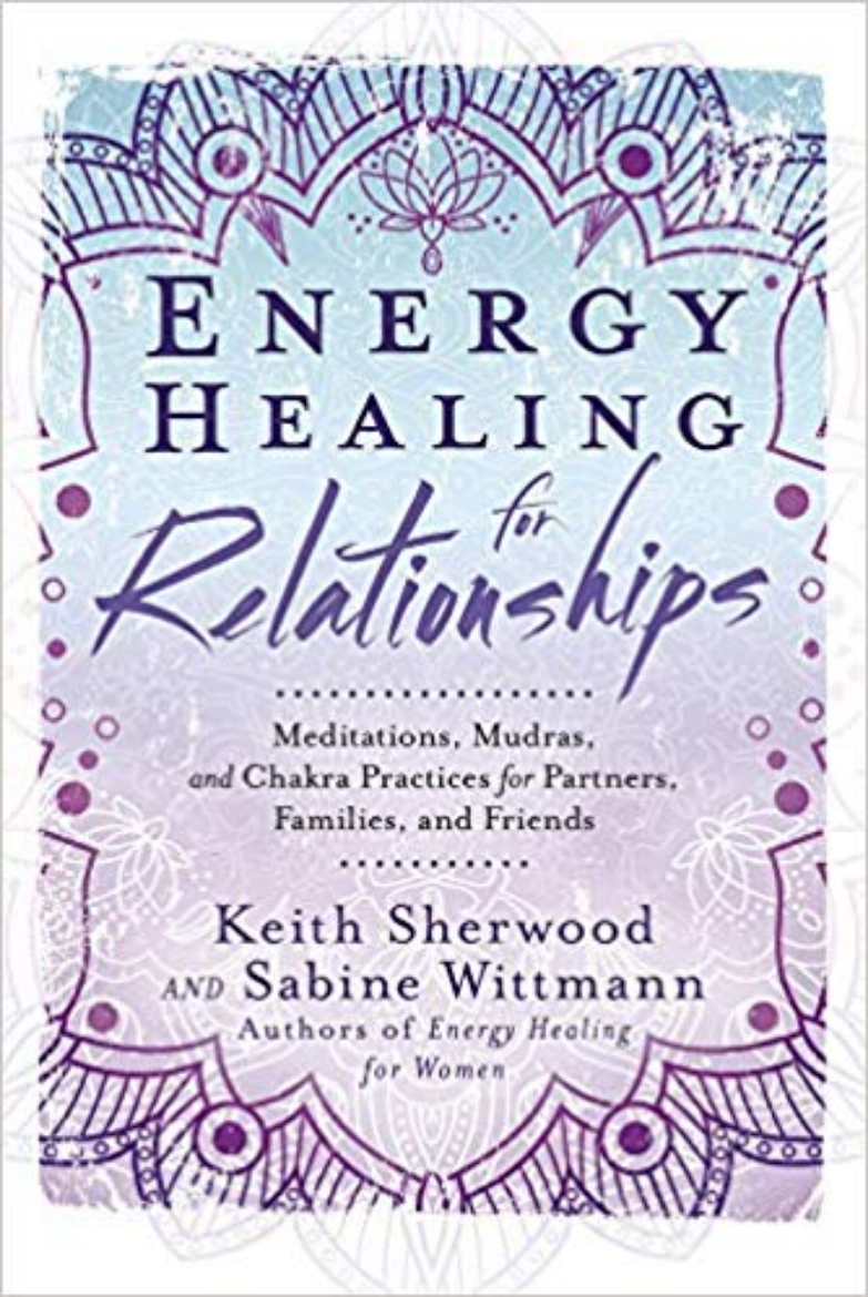 Picture of Energy Healing for Relationships: Meditations, Mudras, and Chakra Practices for Partners, Families, and Friends