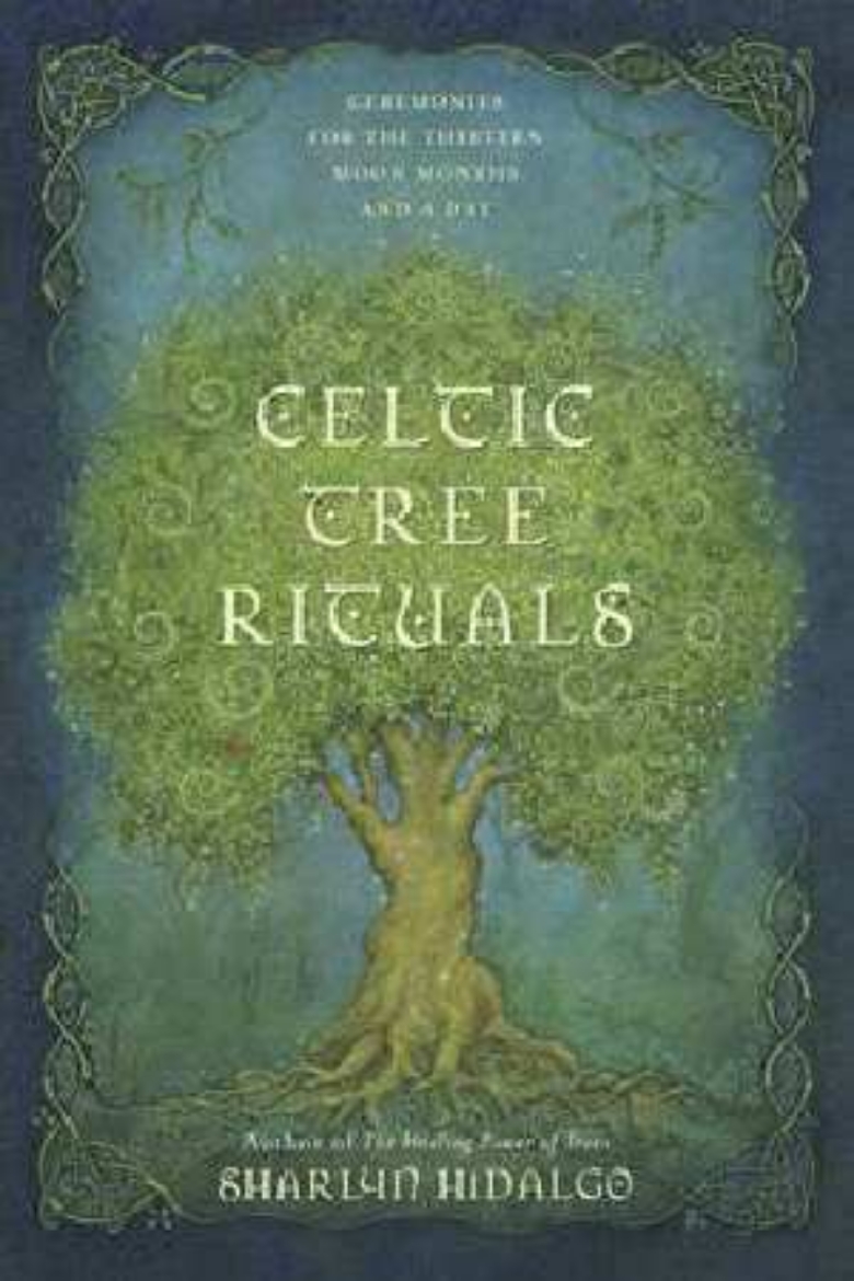 Picture of Celtic Tree Rituals: Ceremonies for the Thirteen Moon Months and a Day