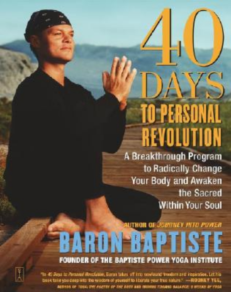 Picture of 40 Days to Personal Revolution: A Breakthrough Program to Radically Change Your Body and Awaken the Sacred Within Your Soul