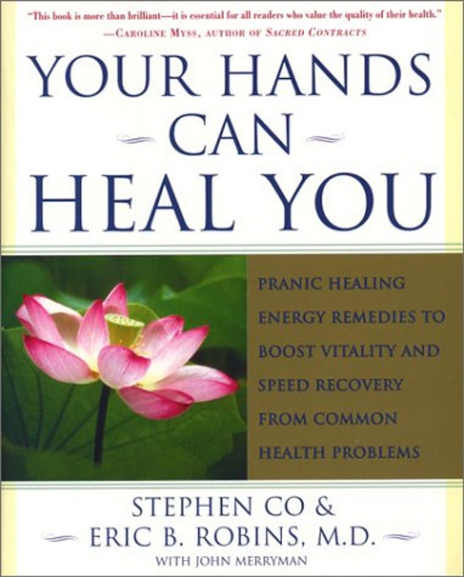 Picture of Your Hands Can Heal You: Pranic Healing Energy Remedies to Boost Vitality and Speed Recovery from Common Health Problems