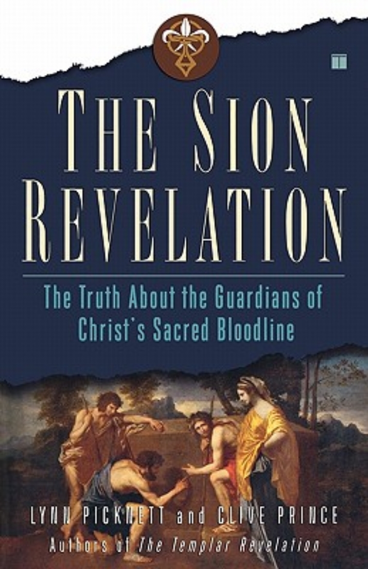 Picture of The Sion Revelation: The Truth about the Guardians of Christ's Sacred Bloodline