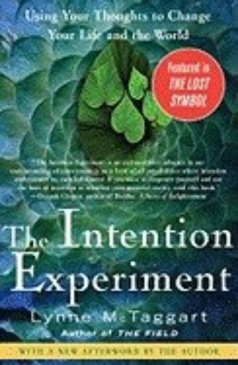 Picture of The Intention Experiment: Using Your Thoughts to Change Your Life and the World