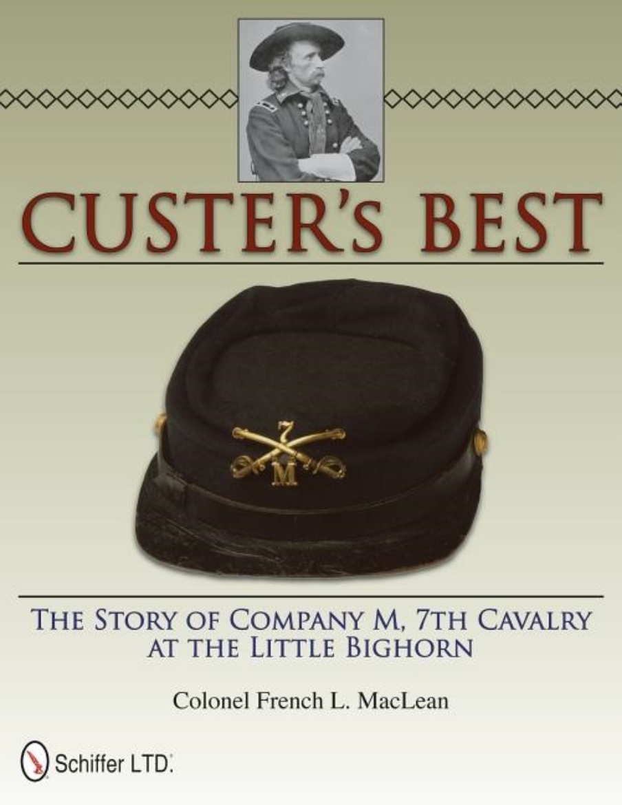 Picture of Custers best - the story of company m, 7th cavalry at the little bighorn