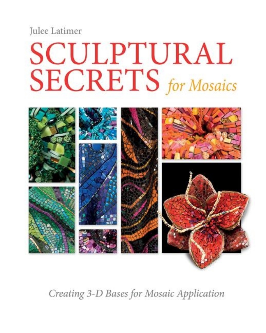 Picture of Sculptural secrets for mosaics - creating 3-d bases for mosaic application