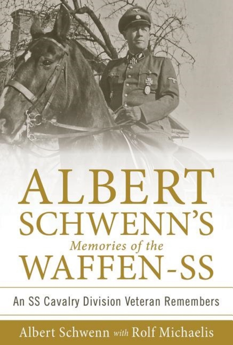 Picture of Albert schwenns memories of the waffen-ss - an ss cavalry division veteran