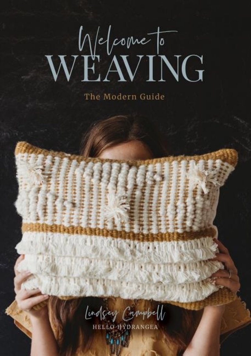 Picture of Welcome To Weaving : The Modern Guide