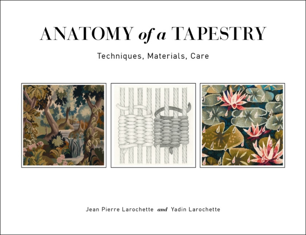 Picture of Anatomy Of A Tapestry : Techniques, Materials, Care