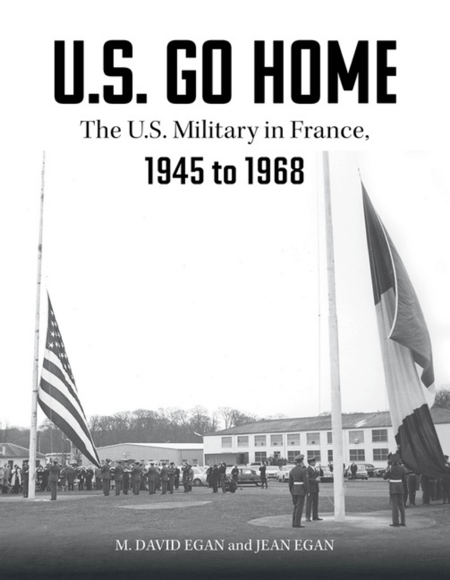 Picture of U.S. Go Home : The U.S. Military in France, 1945-1968