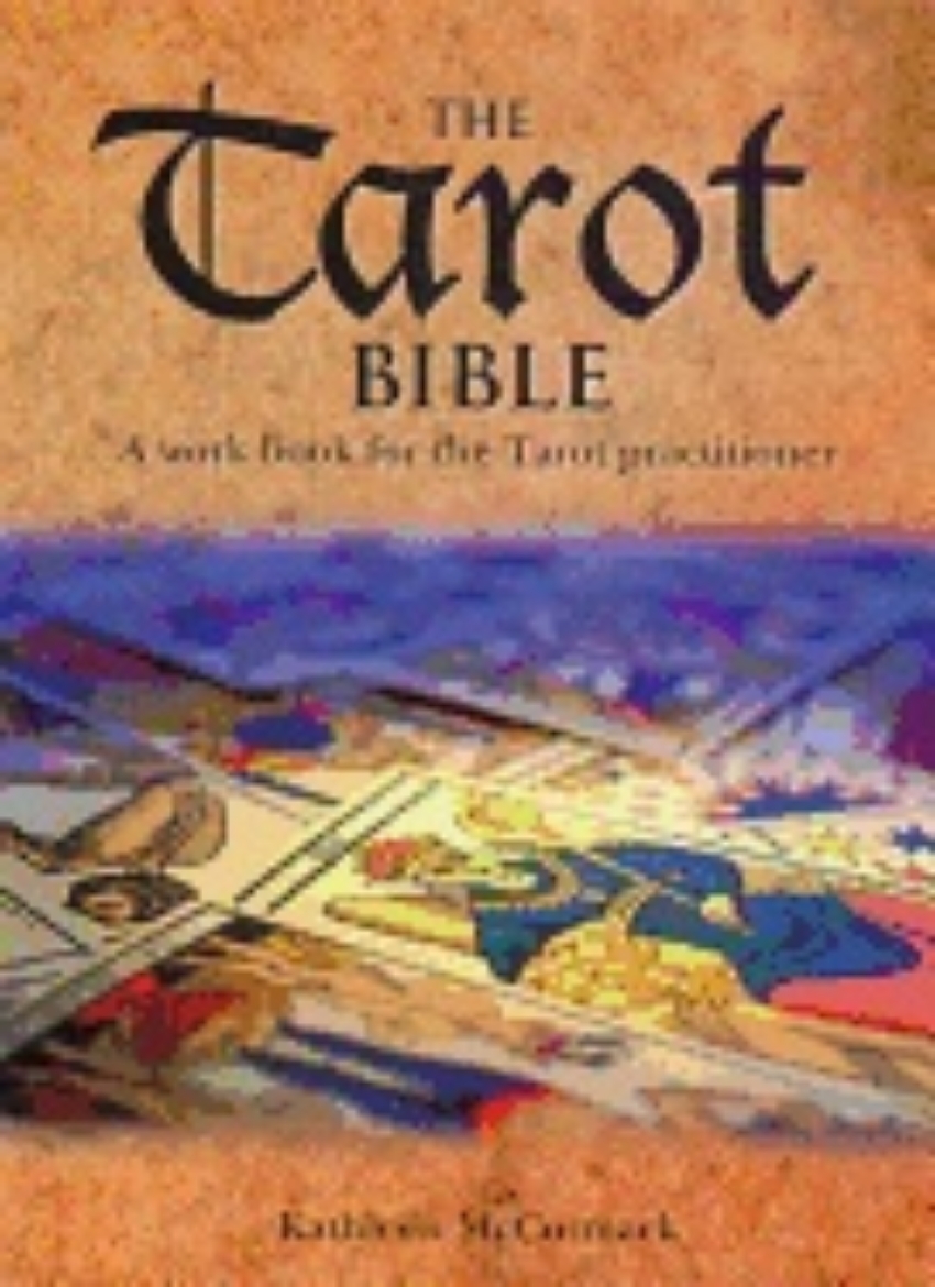 Picture of The Tarot Bible: A Handbook for the Tarot Practitioner