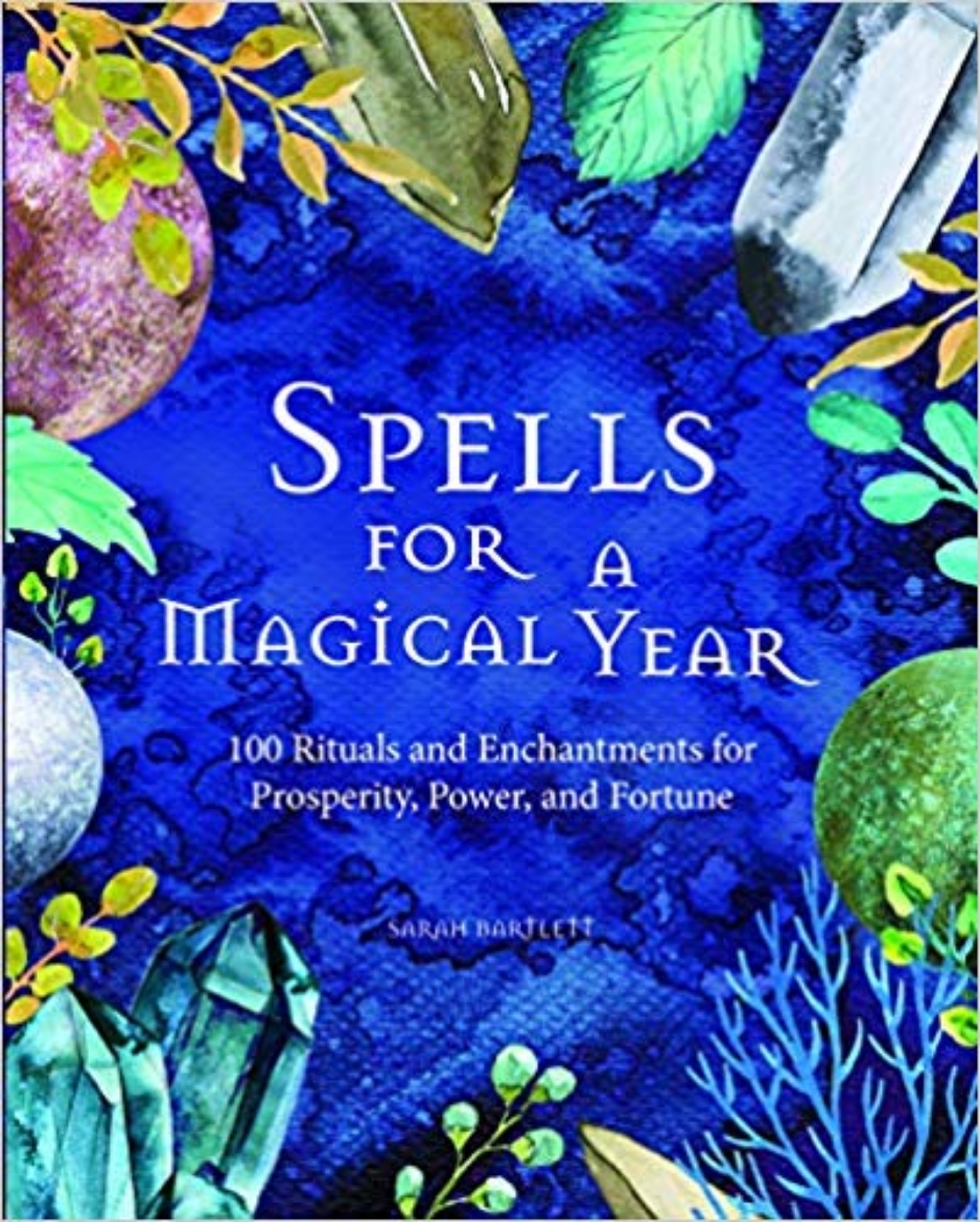 Picture of Spells for a Magical Year: 100 Rituals and Enchantments for Prosperity, Power, and Fortune