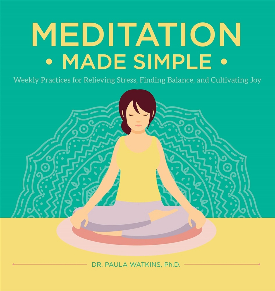 Picture of Meditation Made Simple: Weekly Practices for Relieving Stress, Finding Balance, and Cultivating Joy