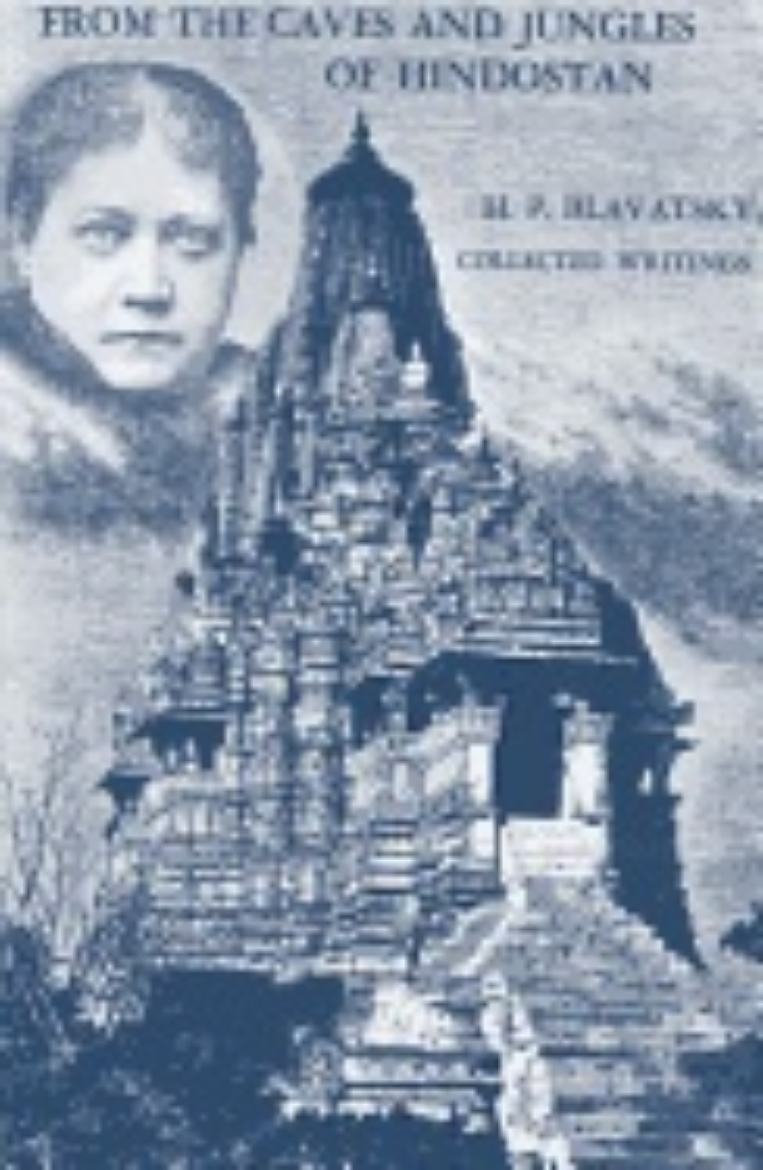 Picture of From The Caves And Jungles Of Hindostan : H.P. Blavatsky Collected Writings