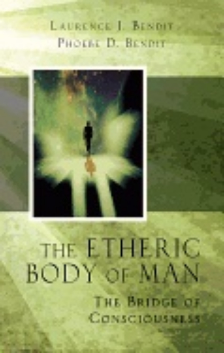 Picture of Etheric Body Of Man : The Bridge of Consciousness