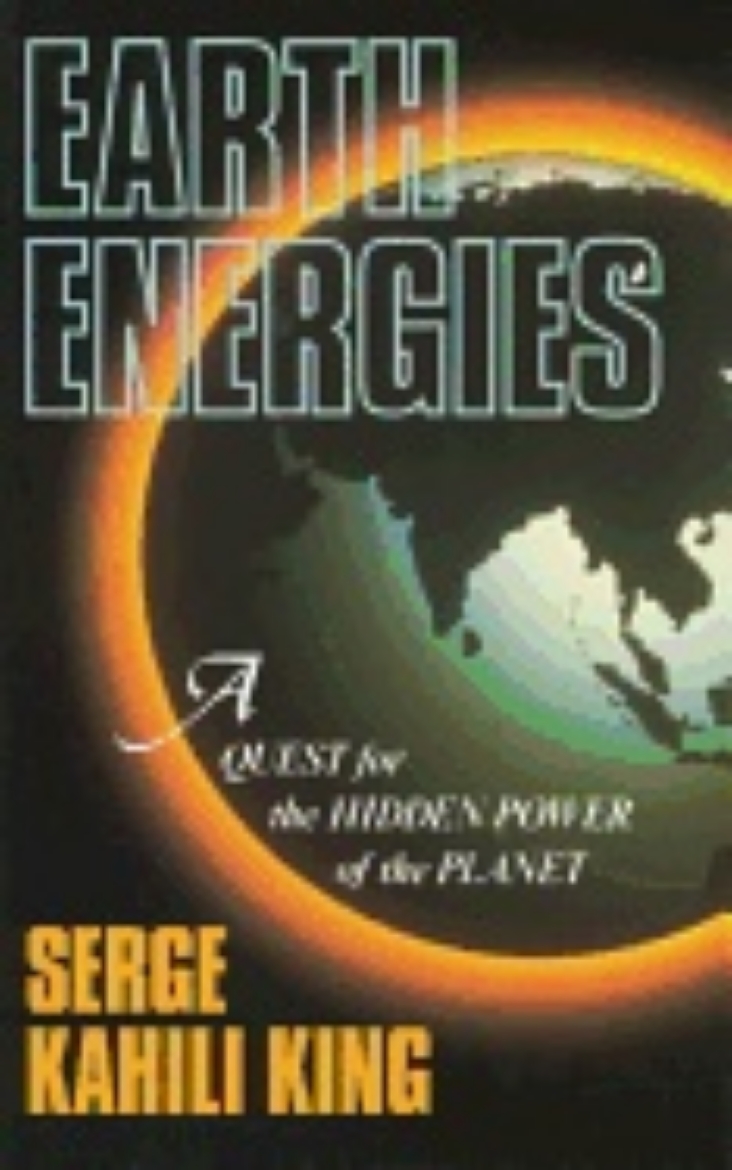 Picture of Earth Energies : A Quest for the Hidden Power of the Planet